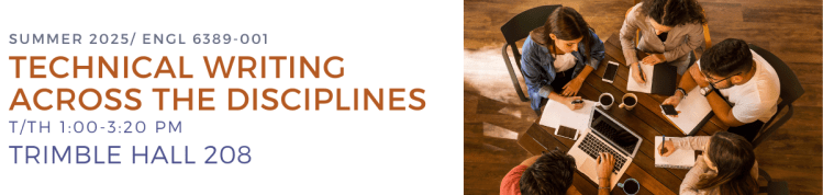Banner for "Summer 2025 / ENGL 6389-001: Technical Writing Across the Disciplines," scheduled for Tuesdays and Thursdays from 1:00–3:20 PM in Trimble Hall 208. The image shows a top-down view of five people collaborating at a table with laptops, notebooks, and coffee cups.